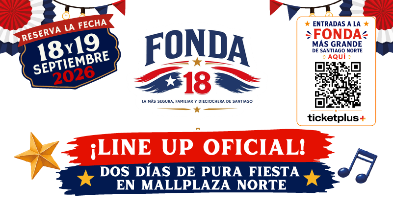 Fonda Plaza 18 · Mall Plaza Norte · 18 y 19 septiembre 2026 · ¡Line up oficial!